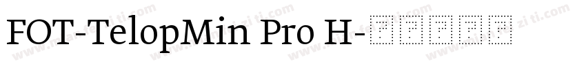 FOT-TelopMin Pro H字体转换
